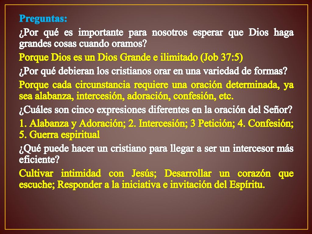 Preguntas: ¿Por qué es importante para nosotros esperar que Dios haga grandes cosas cuando oramos.