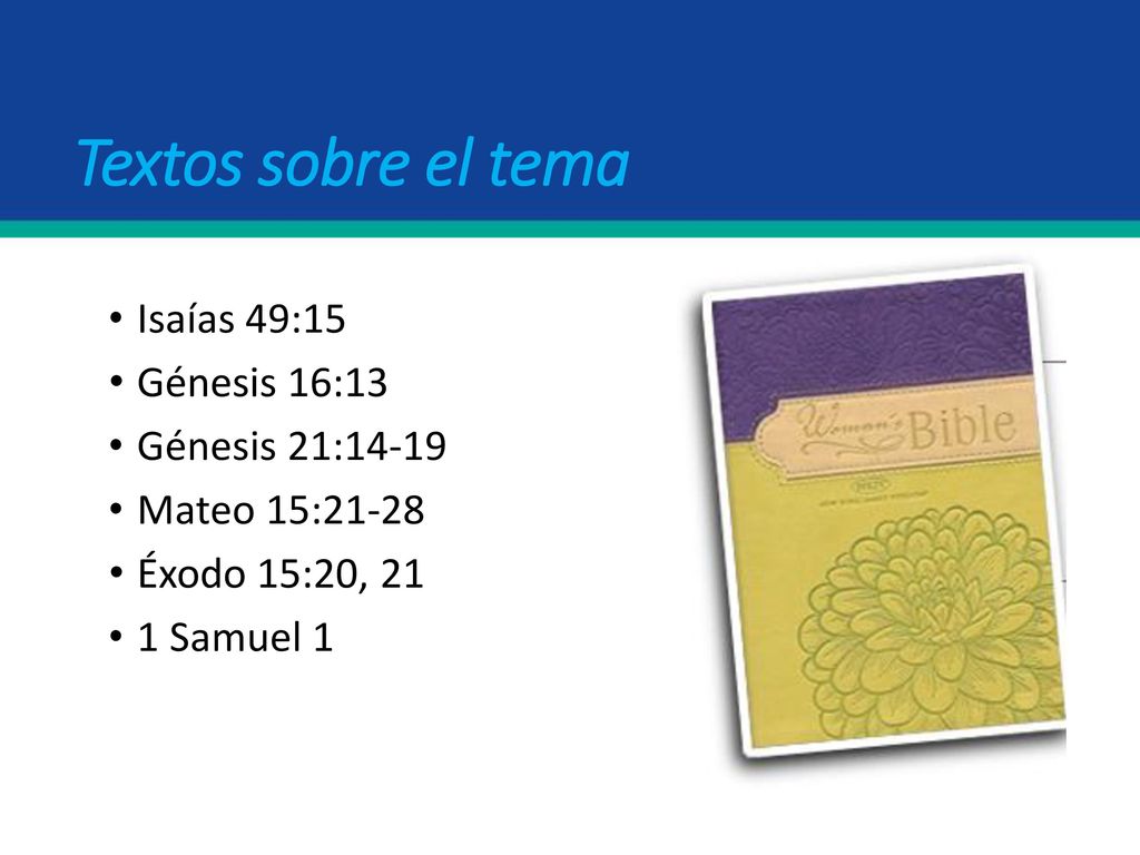 Textos sobre el tema Isaías 49:15 Génesis 16:13 Génesis 21:14-19