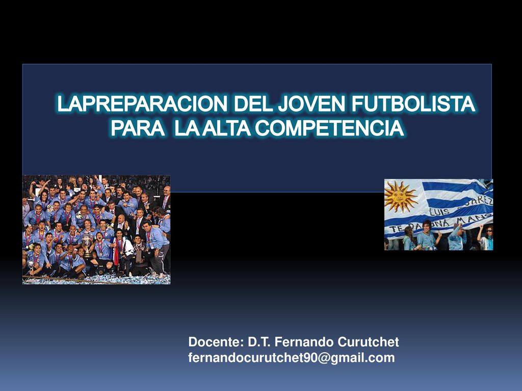 LAPREPARACION DEL JOVEN FUTBOLISTA PARA LA ALTA COMPETENCIA