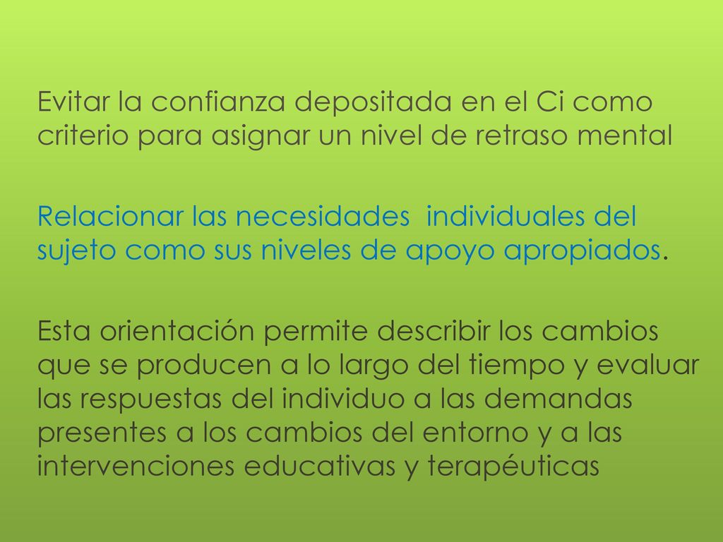 Evitar la confianza depositada en el Ci como criterio para asignar un nivel de retraso mental