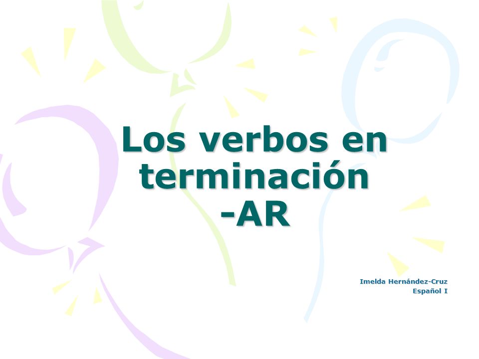 Los verbos en terminación -AR