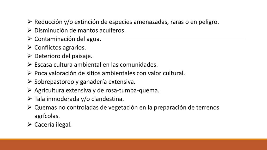 Reducción y/o extinción de especies amenazadas, raras o en peligro.