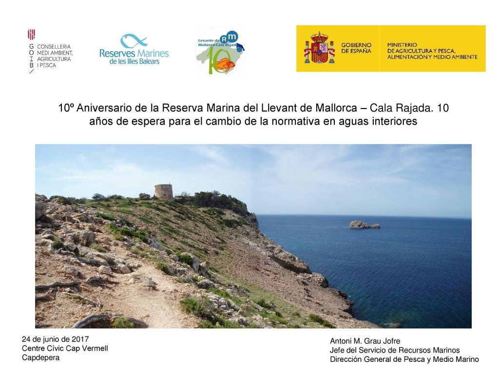 10º Aniversario de la Reserva Marina del Llevant de Mallorca – Cala Rajada. 10 años de espera para el cambio de la normativa en aguas interiores