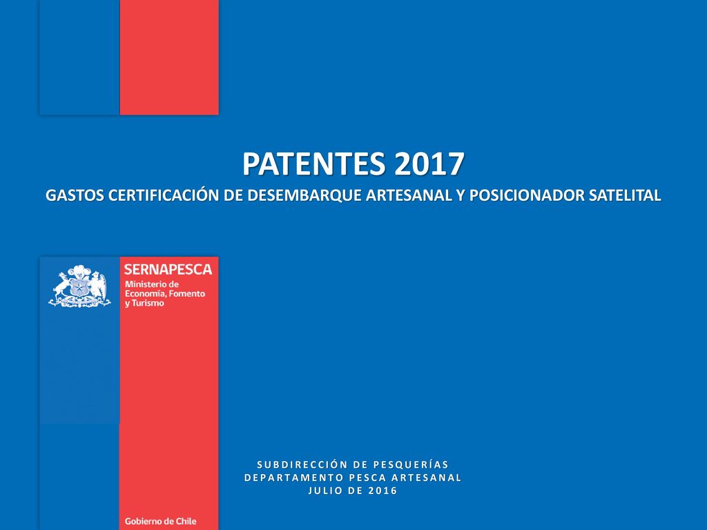 PATENTES 2017 GASTOS CERTIFICACIÓN DE DESEMBARQUE ARTESANAL Y POSICIONADOR SATELITAL. SUBDIRECCIÓN DE PESQUERÍAS.