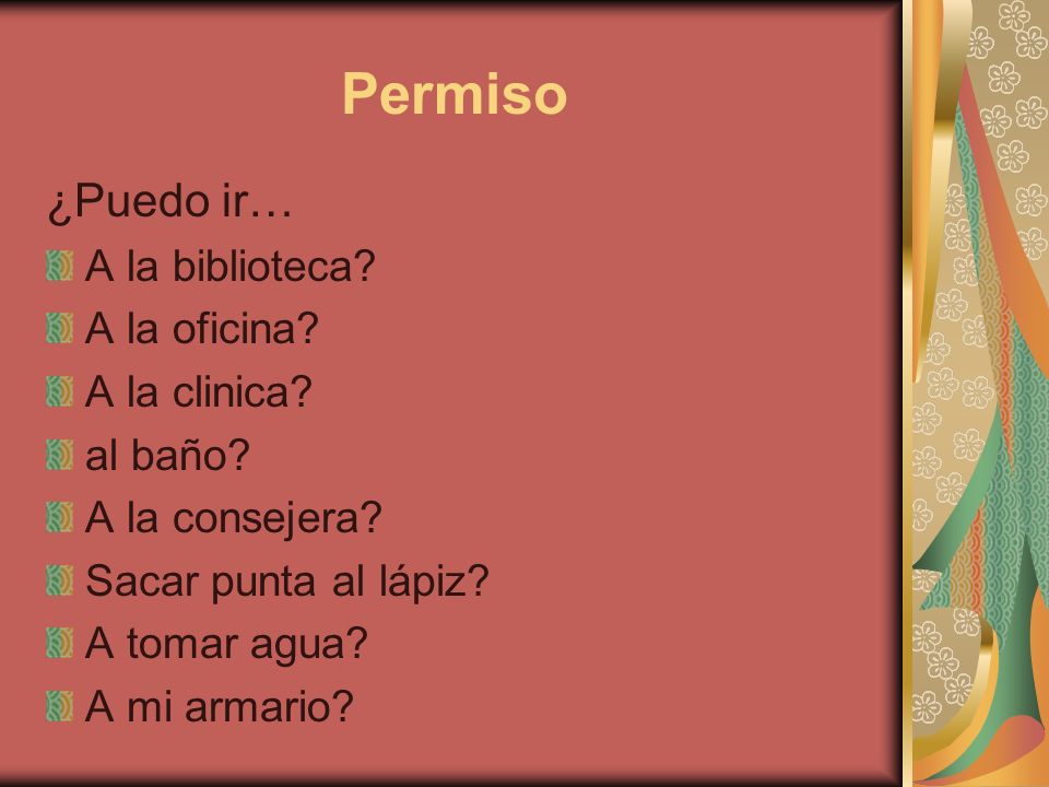 Permiso ¿Puedo ir… A la biblioteca A la oficina A la clinica