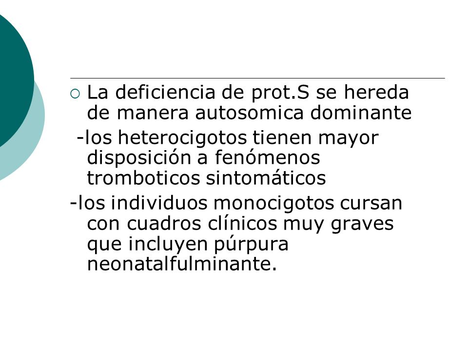 La deficiencia de prot.S se hereda de manera autosomica dominante