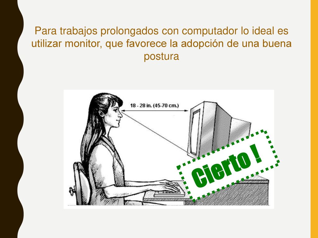 Para trabajos prolongados con computador lo ideal es utilizar monitor, que favorece la adopción de una buena postura
