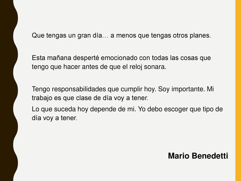 Que tengas un gran día… a menos que tengas otros planes.
