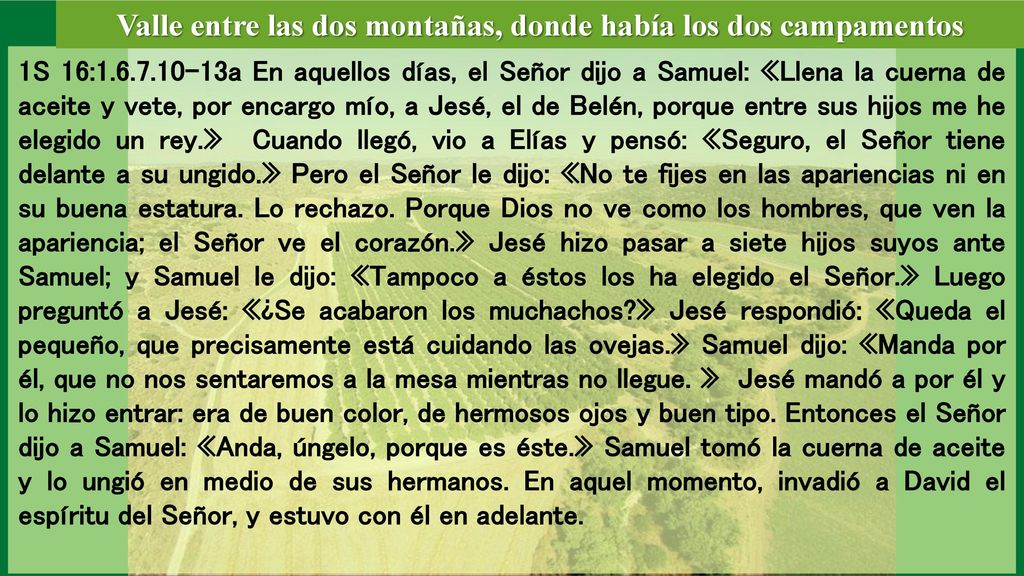 Valle entre las dos montañas, donde había los dos campamentos