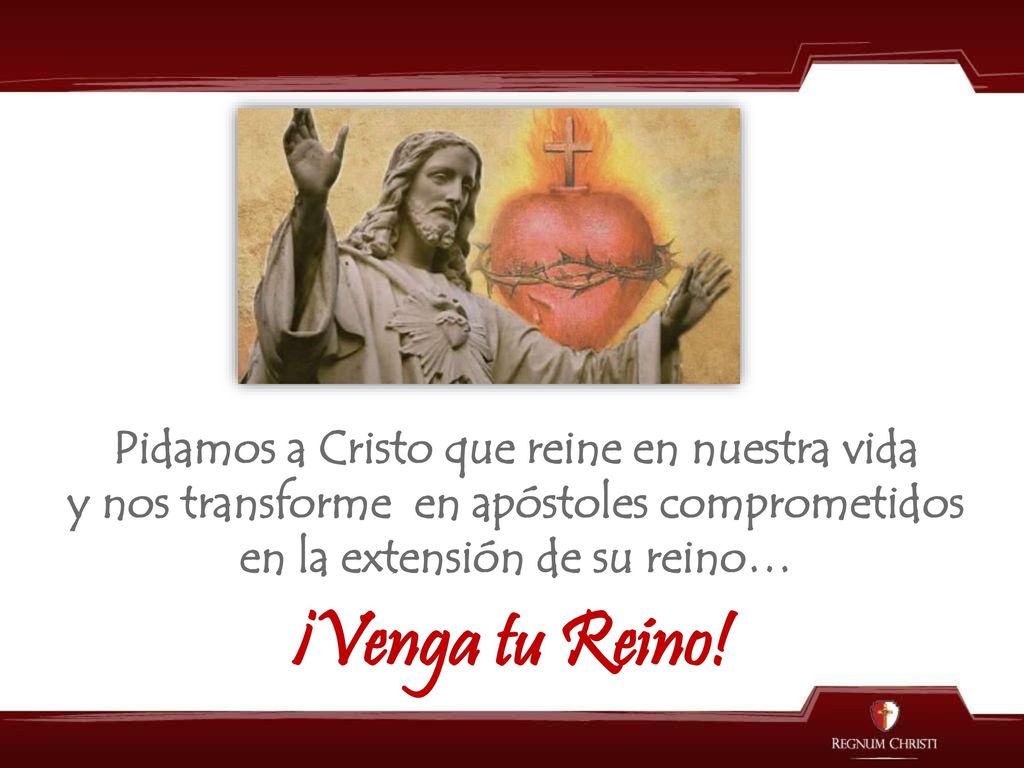 ¡Venga tu Reino! Pidamos a Cristo que reine en nuestra vida
