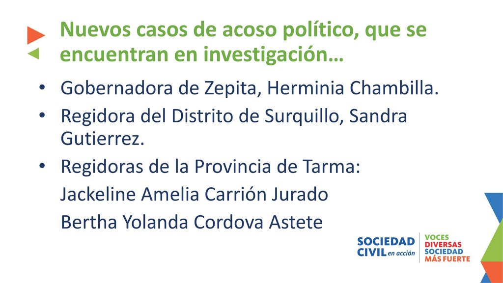 Nuevos casos de acoso político, que se encuentran en investigación…