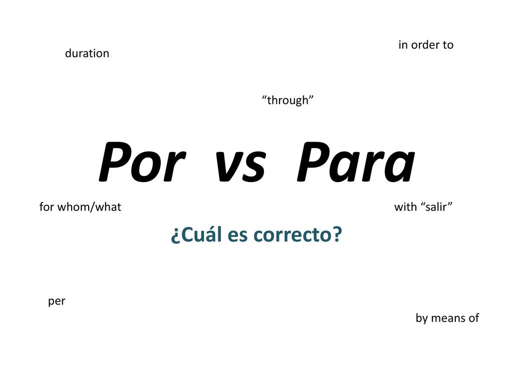 Por vs Para ¿Cuál es correcto in order to duration through
