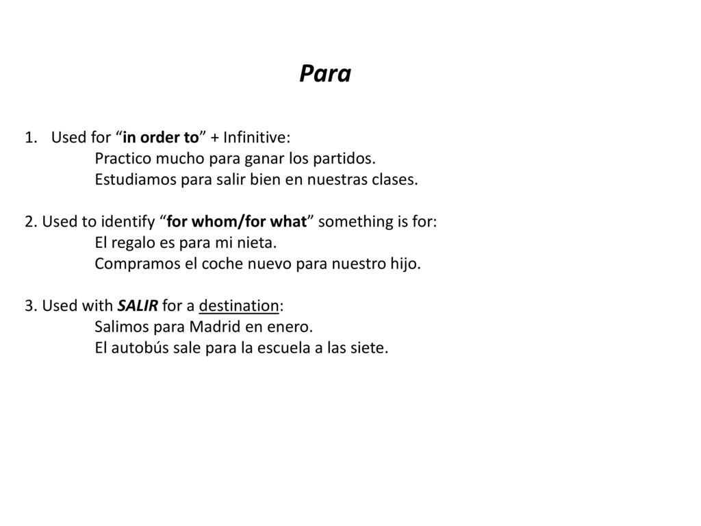 Para Used for in order to + Infinitive: