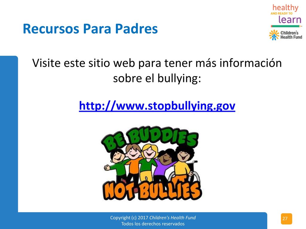 Visite este sitio web para tener más información sobre el bullying: