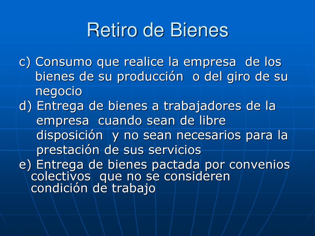 Retiro de Bienes c) Consumo que realice la empresa de los