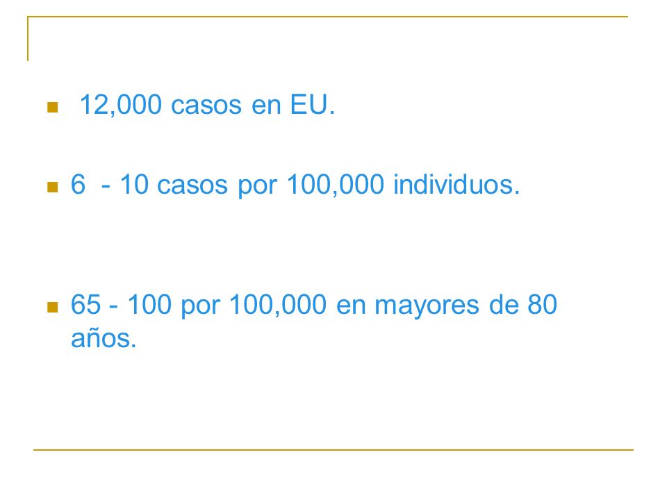12,000 casos en EU casos por 100,000 individuos.