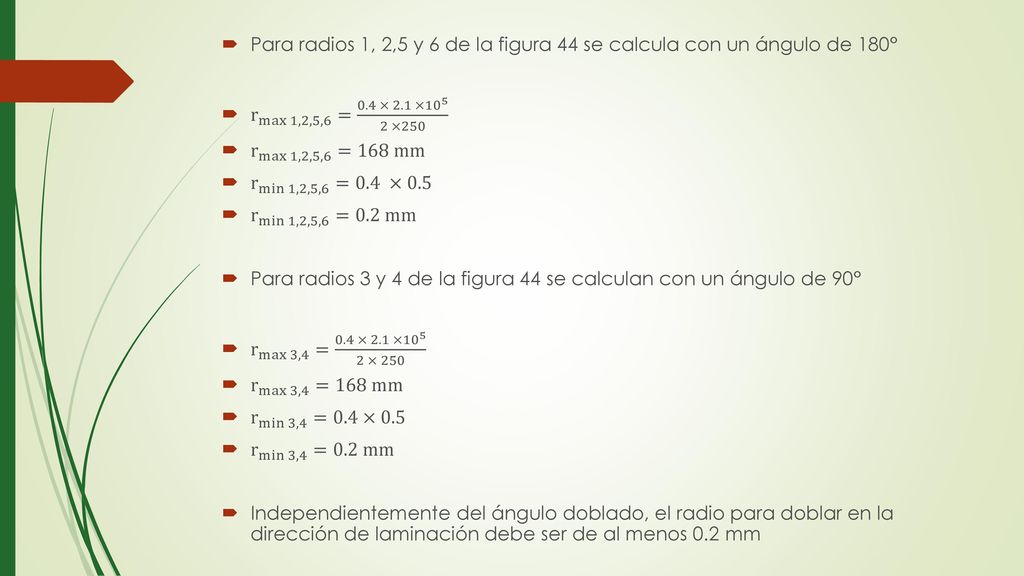 Para radios 1, 2,5 y 6 de la figura 44 se calcula con un ángulo de 180°
