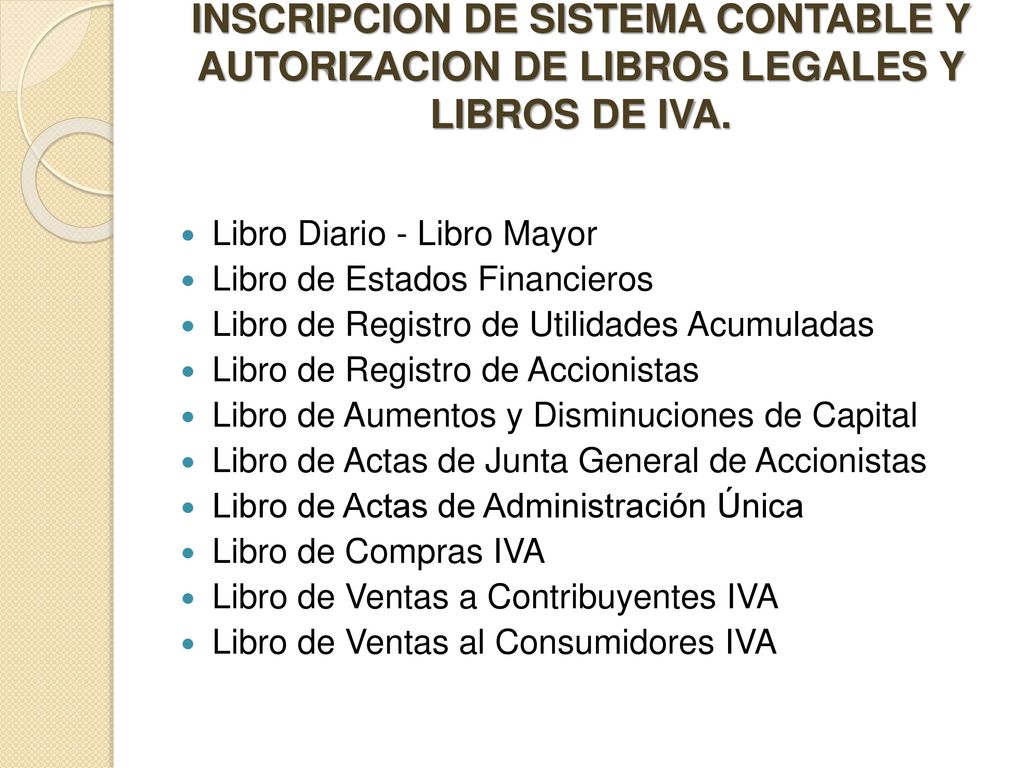 INSCRIPCION DE SISTEMA CONTABLE Y AUTORIZACION DE LIBROS LEGALES Y LIBROS DE IVA.