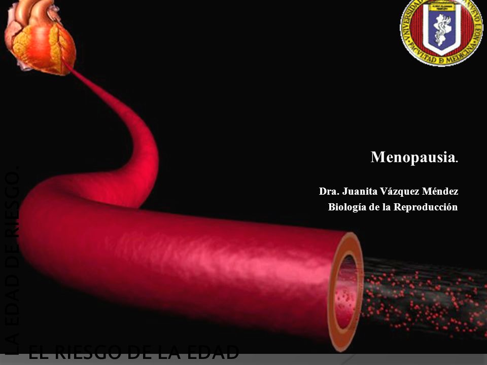 Menopausia. Dra. Juanita Vázquez Méndez Biología de la Reproducción
