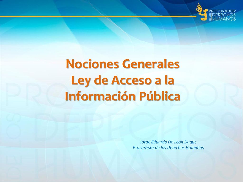 Nociones Generales Ley de Acceso a la Información Pública