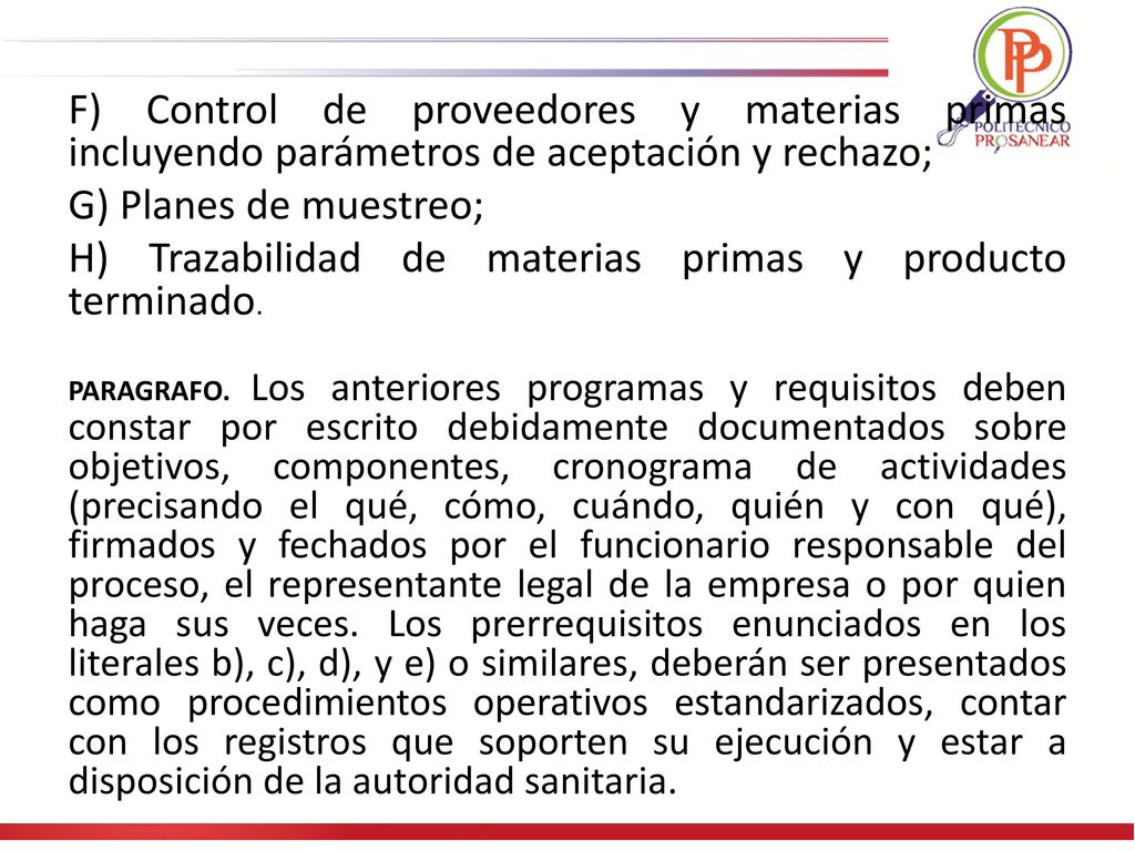 H) Trazabilidad de materias primas y producto terminado.