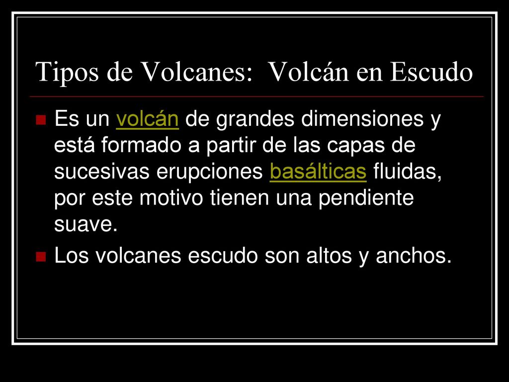 Tipos de Volcanes: Volcán en Escudo