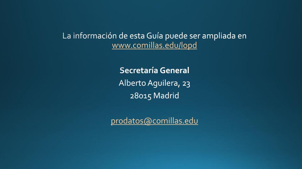 La información de esta Guía puede ser ampliada en www. comillas