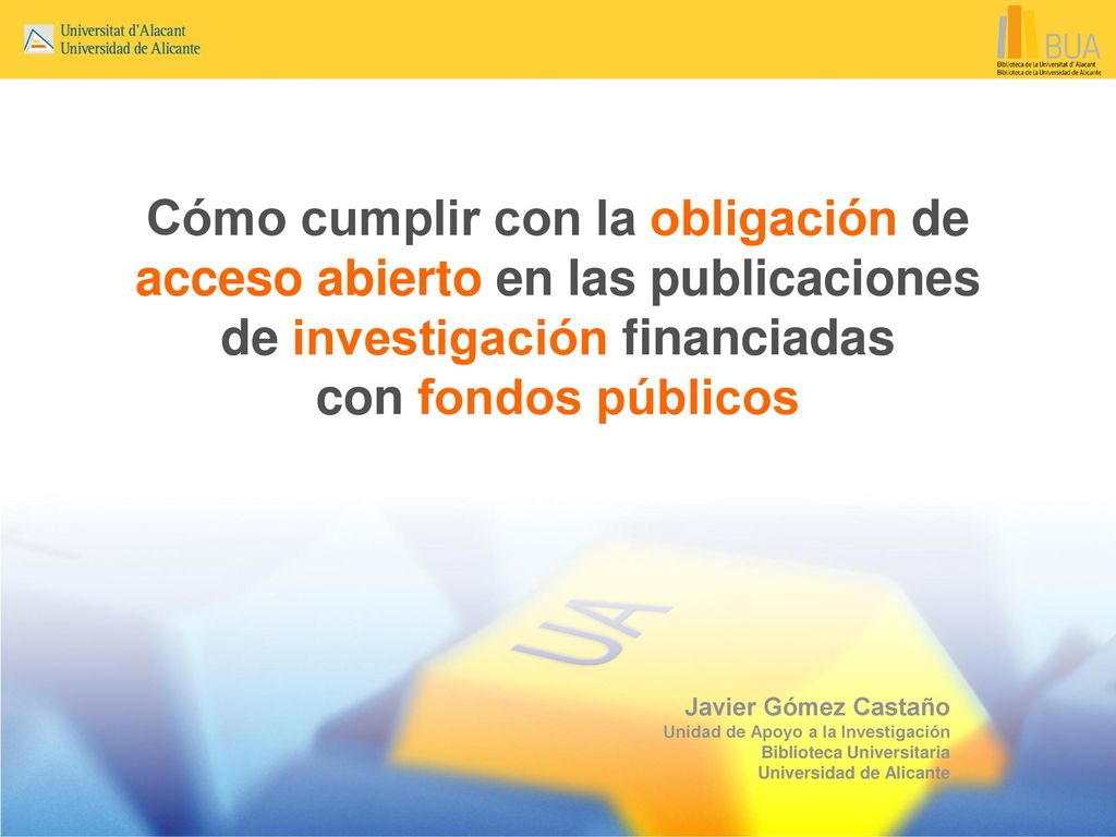 Cómo cumplir con la obligación de acceso abierto en las publicaciones de investigación financiadas con fondos públicos