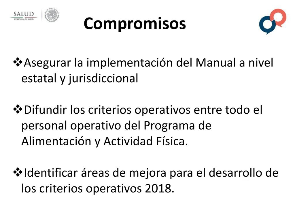 Compromisos Asegurar la implementación del Manual a nivel estatal y jurisdiccional.