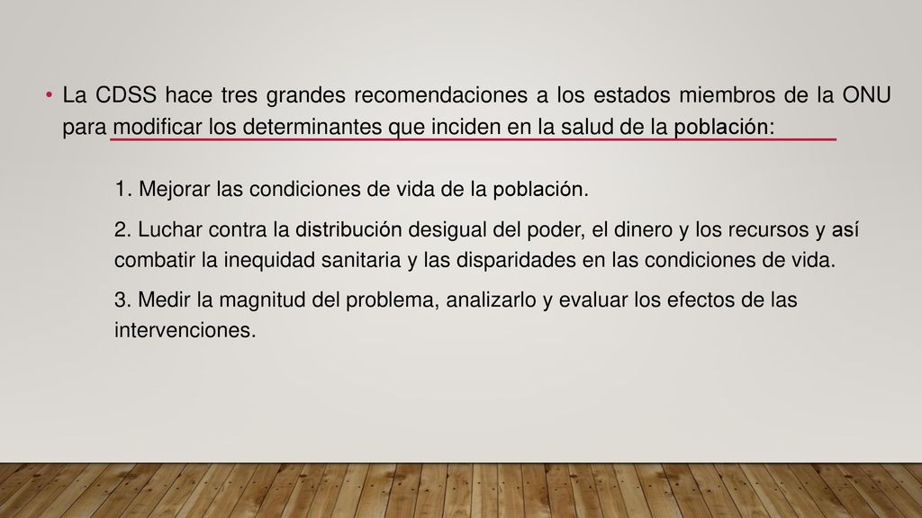 1. Mejorar las condiciones de vida de la población.