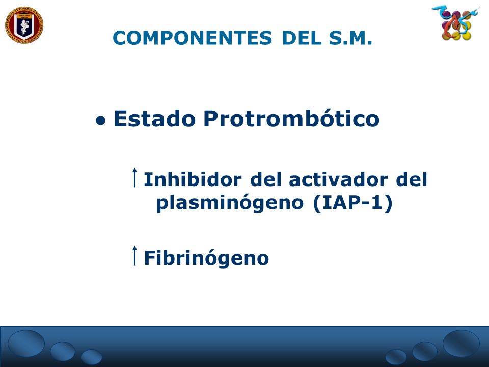 Estado Protrombótico COMPONENTES DEL S.M.