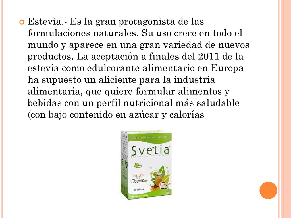 Estevia. - Es la gran protagonista de las formulaciones naturales