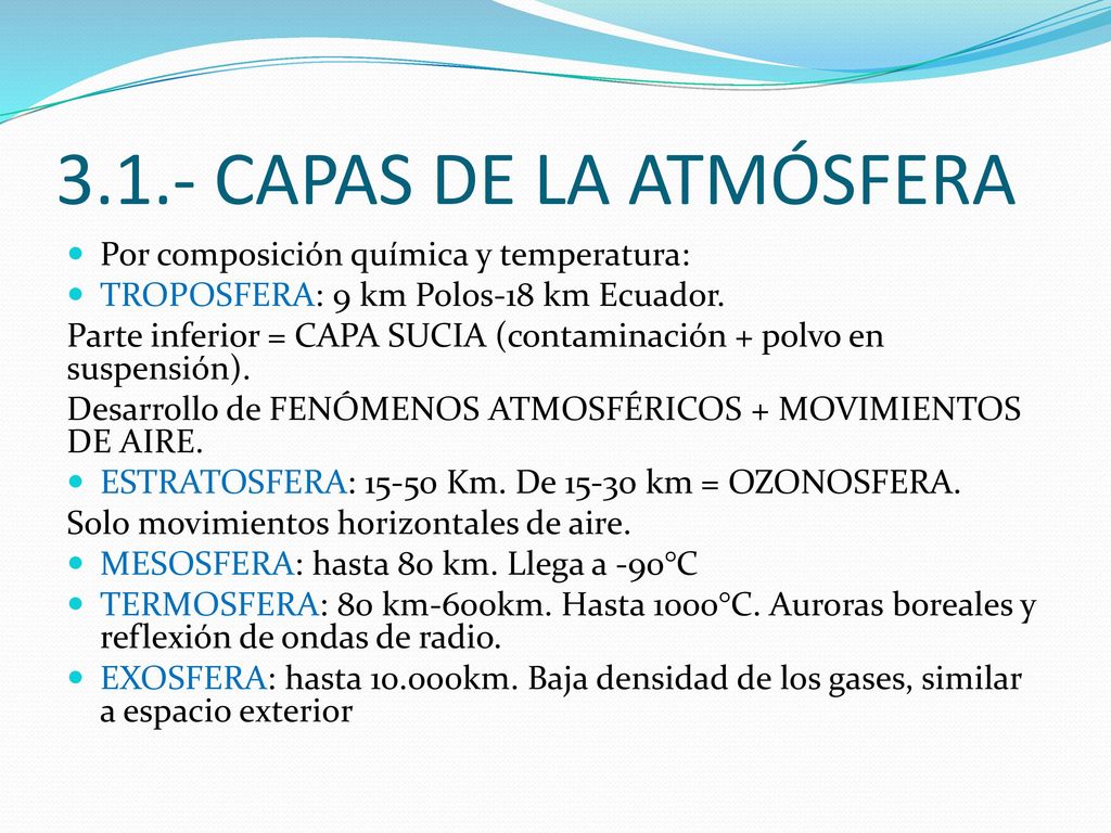 3.1.- CAPAS DE LA ATMÓSFERA Por composición química y temperatura: