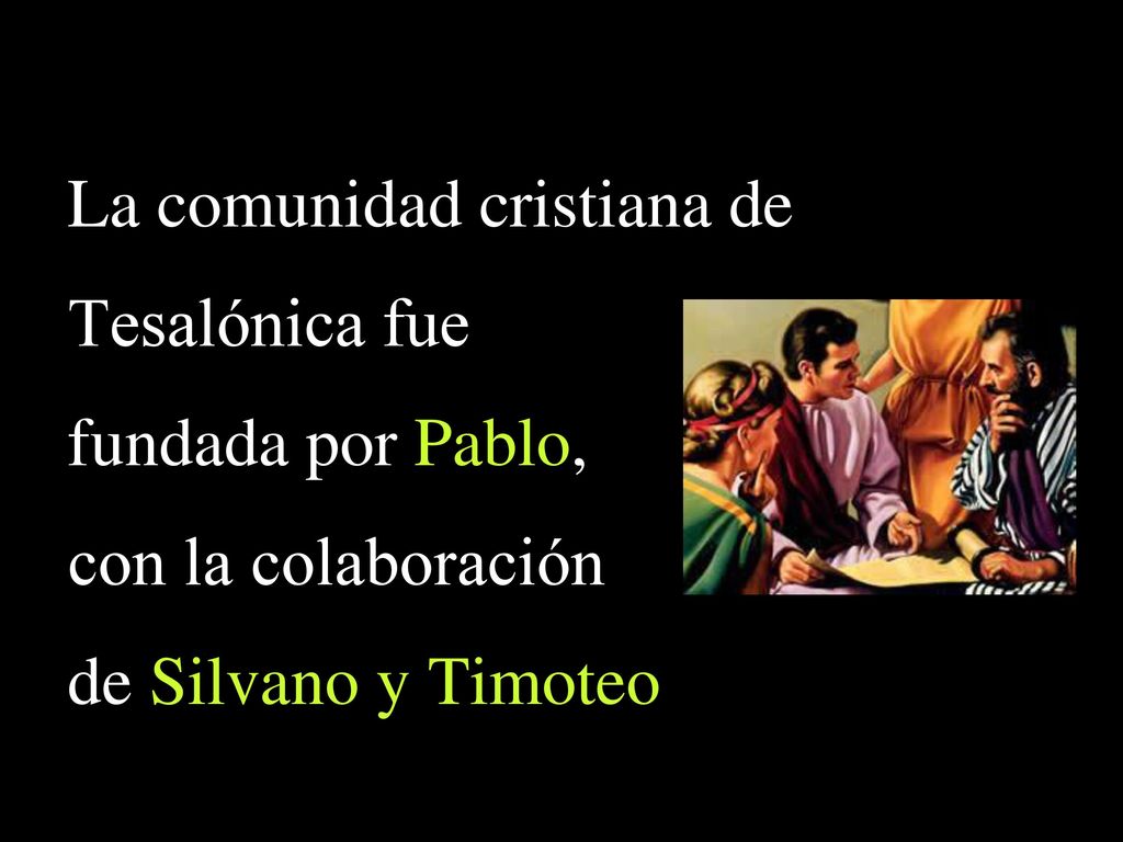 La comunidad cristiana de Tesalónica fue fundada por Pablo,