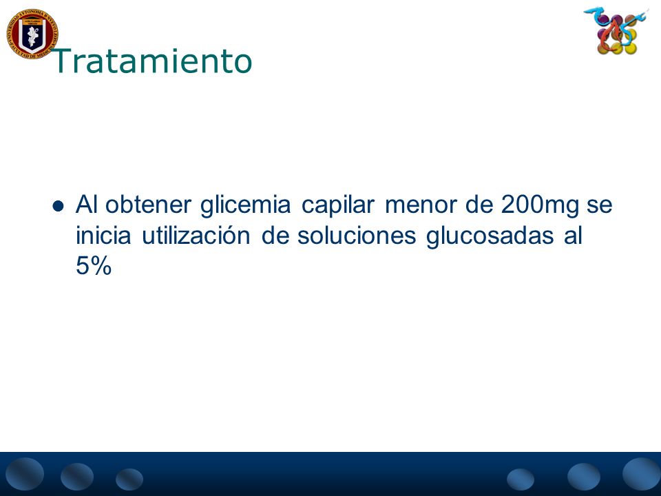 Tratamiento Al obtener glicemia capilar menor de 200mg se inicia utilización de soluciones glucosadas al 5%