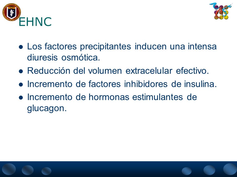 EHNC Los factores precipitantes inducen una intensa diuresis osmótica.