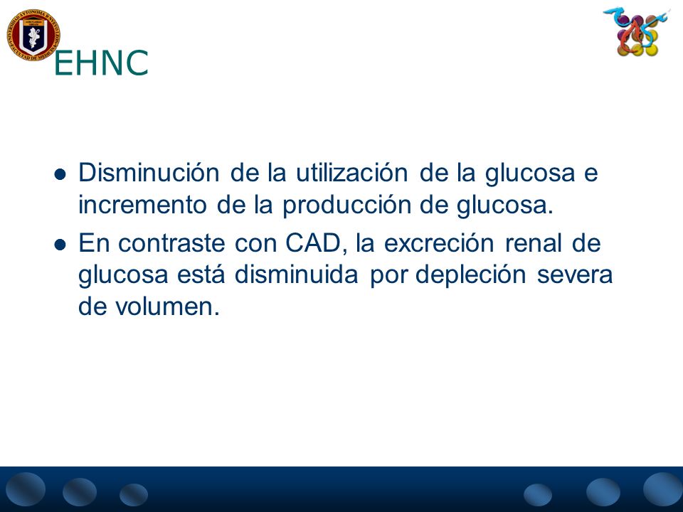 EHNC Disminución de la utilización de la glucosa e incremento de la producción de glucosa.