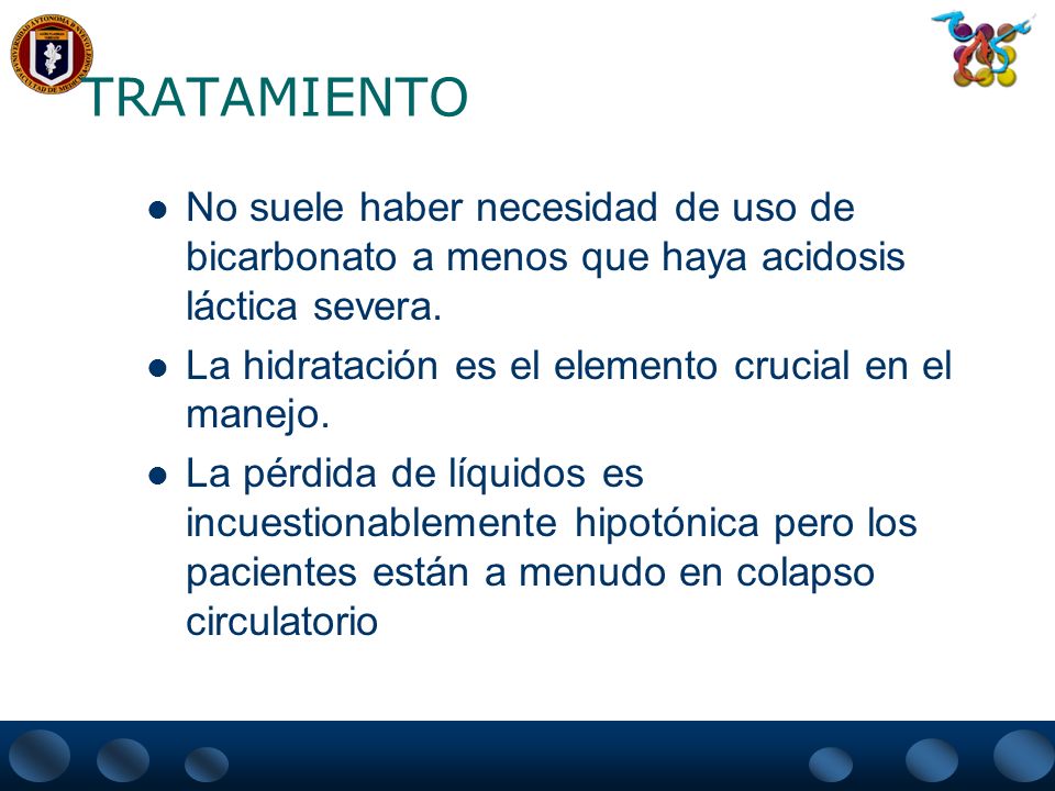 TRATAMIENTO No suele haber necesidad de uso de bicarbonato a menos que haya acidosis láctica severa.