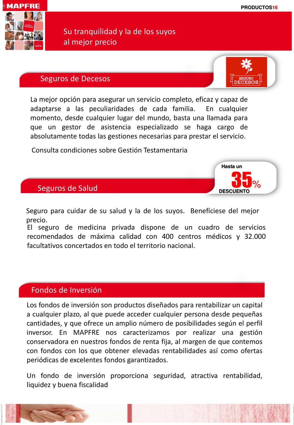 35% Su tranquilidad y la de los suyos al mejor precio