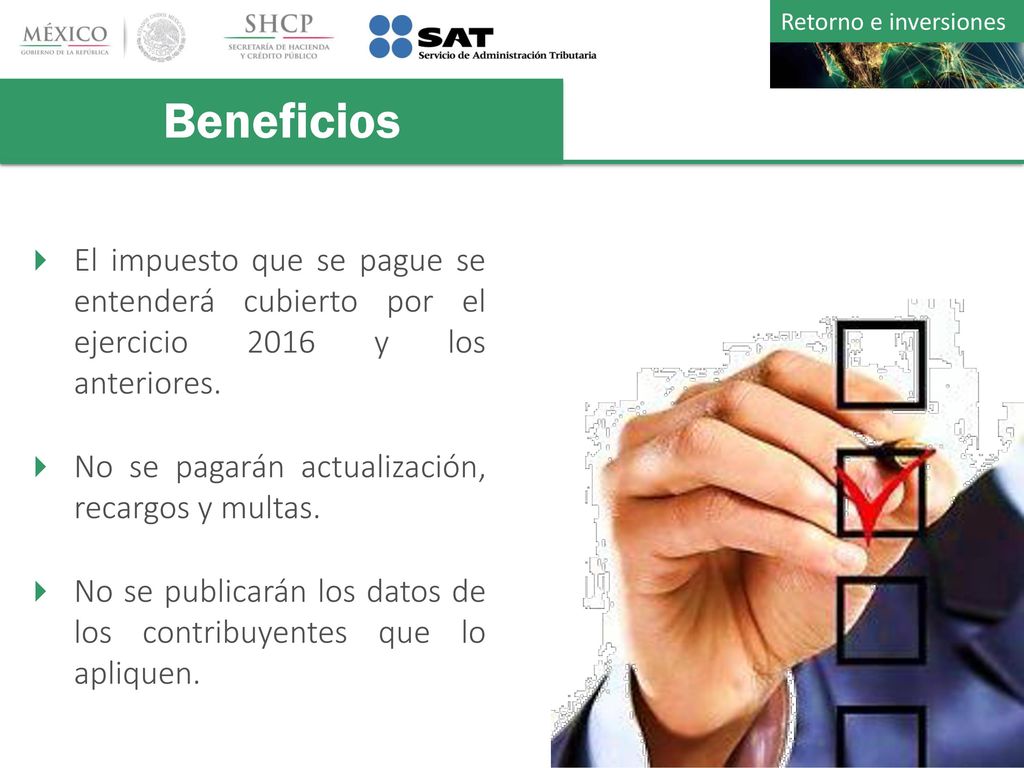 Beneficios El impuesto que se pague se entenderá cubierto por el ejercicio 2016 y los anteriores.