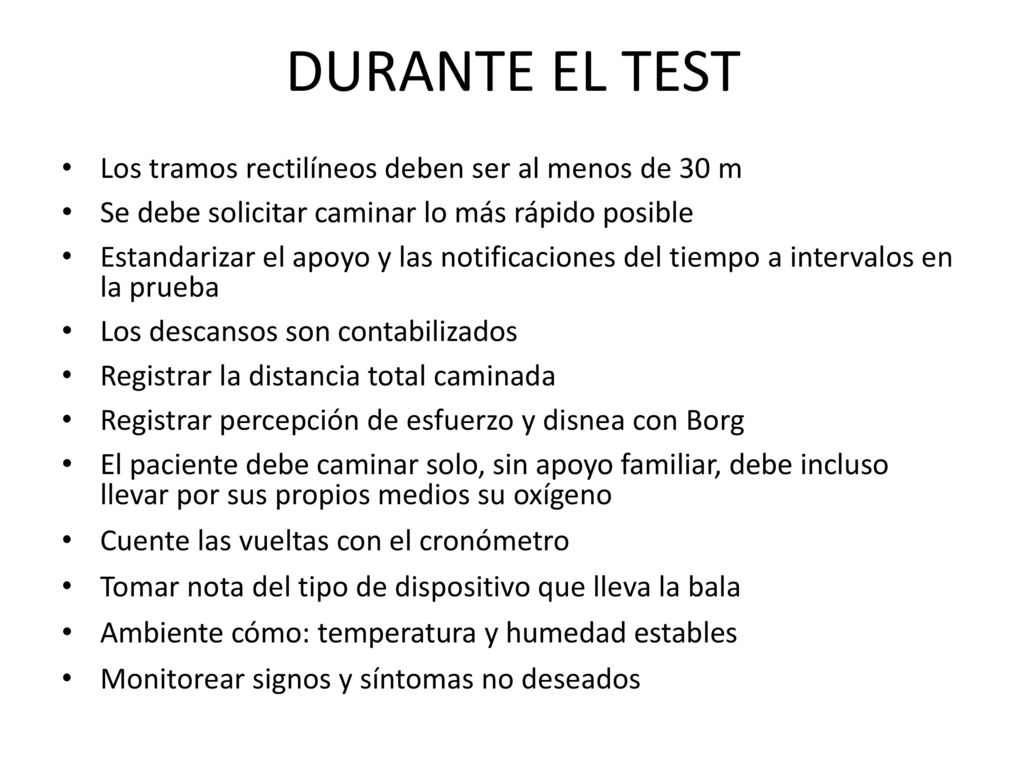 DURANTE EL TEST Los tramos rectilíneos deben ser al menos de 30 m