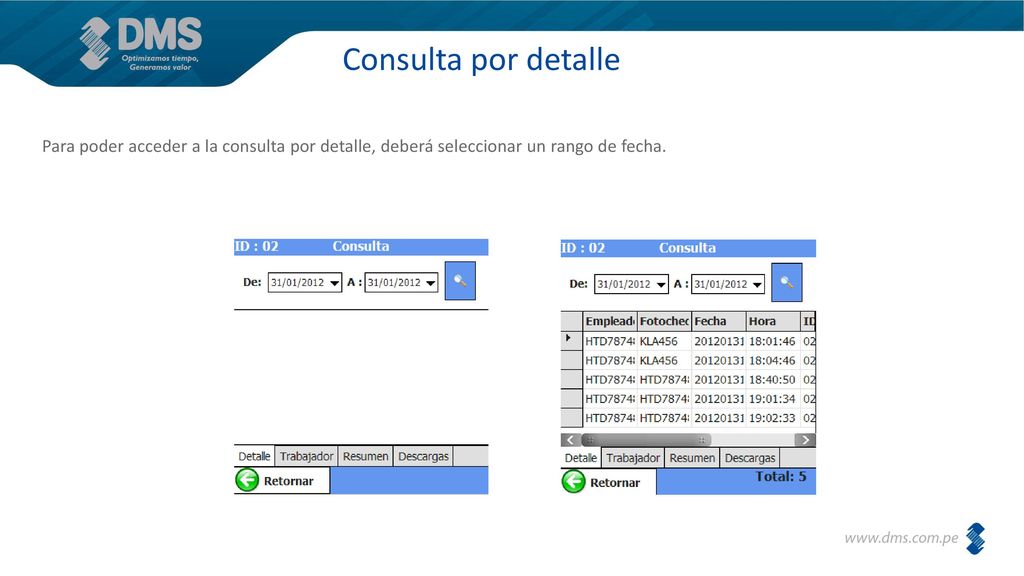 Consulta por detalle Para poder acceder a la consulta por detalle, deberá seleccionar un rango de fecha.