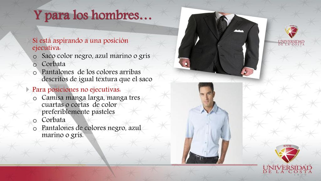 Y para los hombres… Si está aspirando a una posición ejecutiva: