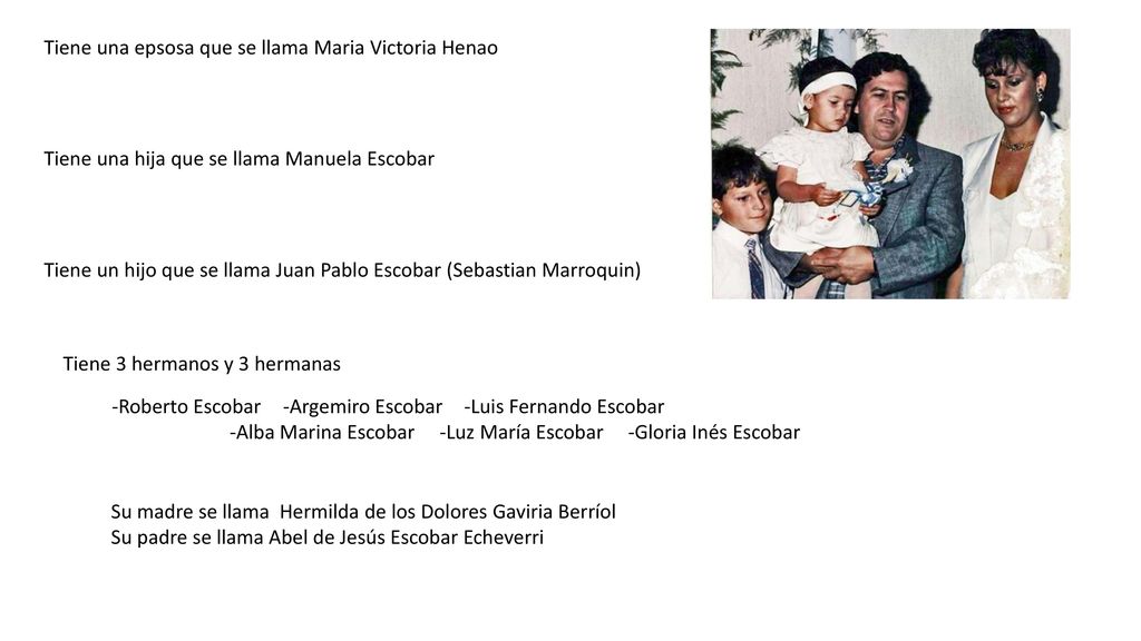 Tiene una epsosa que se llama Maria Victoria Henao