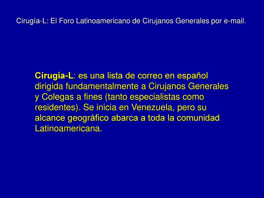 Cirugía-L: El Foro Latinoamericano de Cirujanos Generales por  .