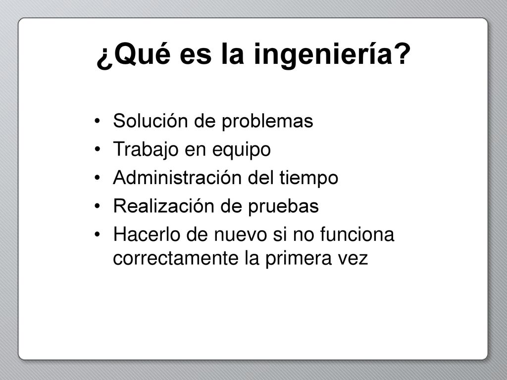 ¿Qué es la ingeniería Solución de problemas Trabajo en equipo