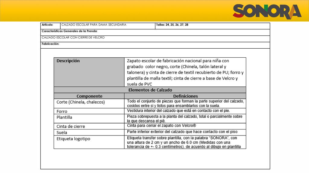 Artículo: CALZADO ESCOLAR PARA DAMA SECUNDARIA. Tallas: 24, 25, 26, 27, 28. Características Generales de la Prenda: