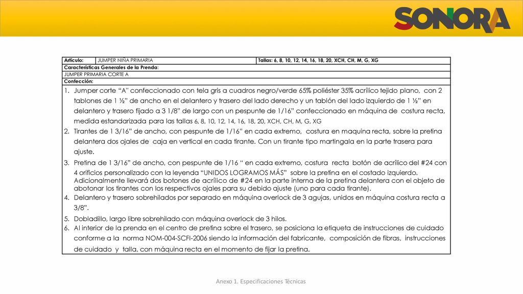 Dobladillo, largo libre sobrehilado con máquina overlock de 3 hilos.