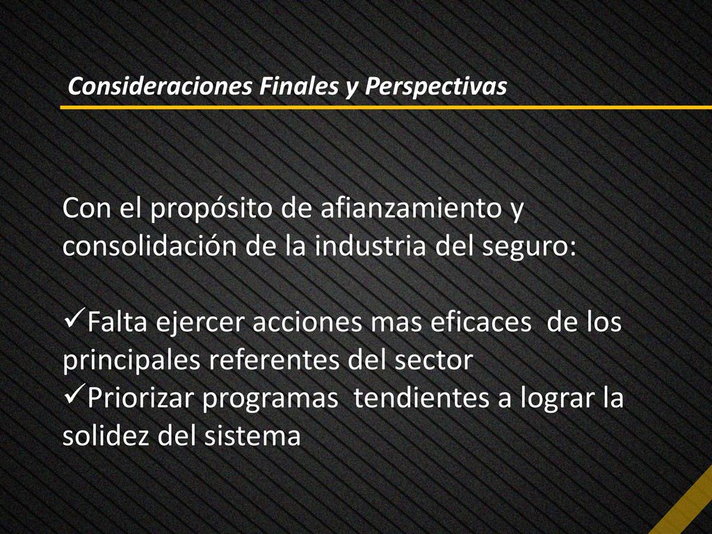 Priorizar programas tendientes a lograr la solidez del sistema
