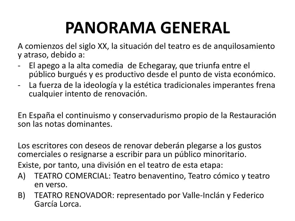 PANORAMA GENERAL A comienzos del siglo XX, la situación del teatro es de anquilosamiento y atraso, debido a: